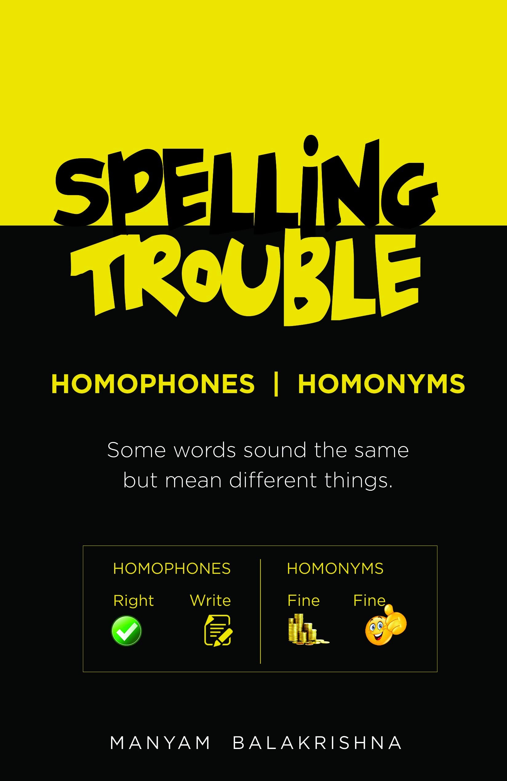 SPELLING TROUBLE  HOMOPHONES AND HOMONYMS