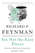 Six NotSoEasy Pieces: Einsteins Relativity, Symmetry, and SpaceTime