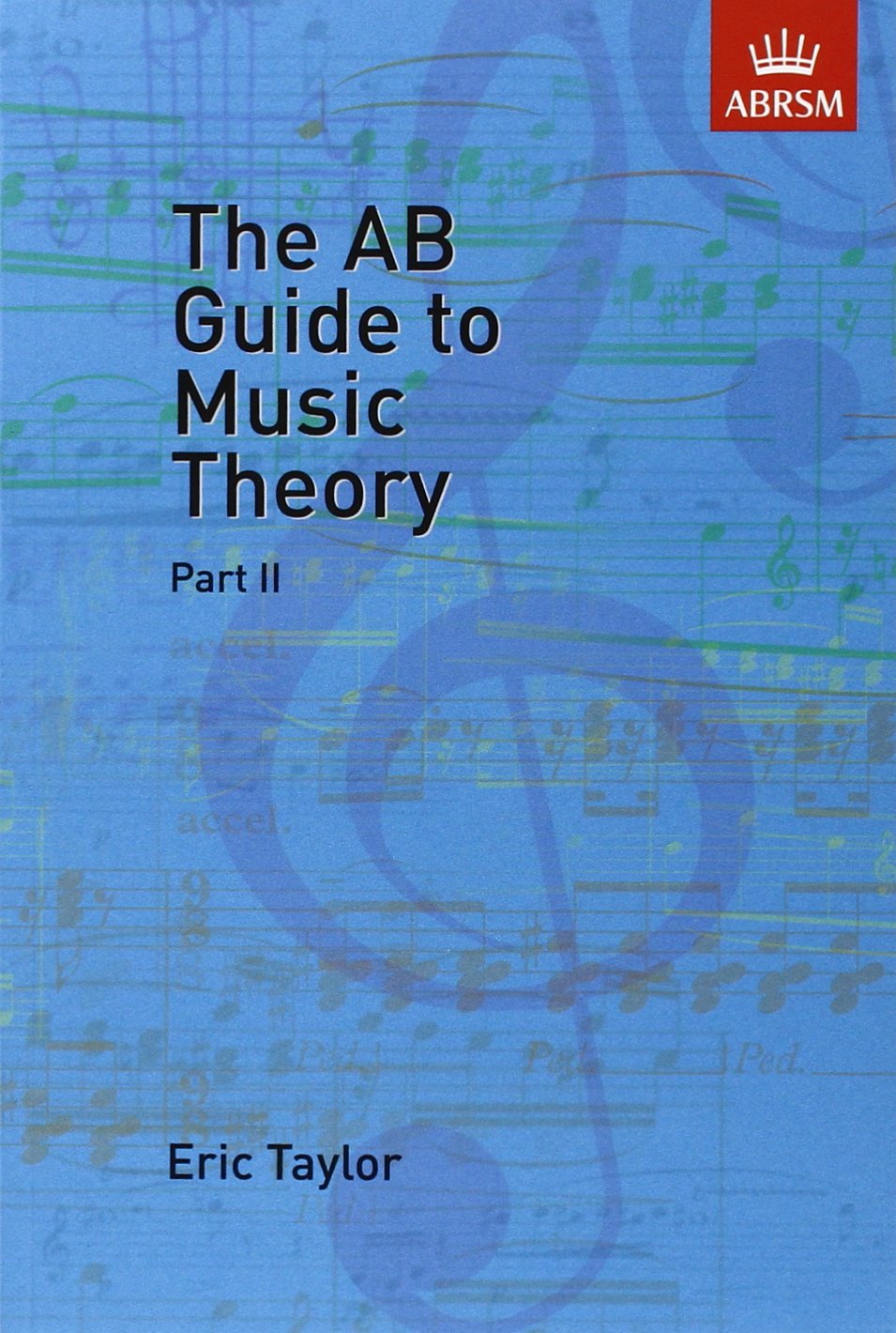 THE AB GUIDE TO MUSIC THEORY PART II LIVRE SUR LA MUSIQUE
