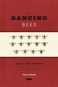 Dancing Bees  Karl von Frisch and the Discovery of the Honeybee Language (Emersion: Emergent Village resources for communities 