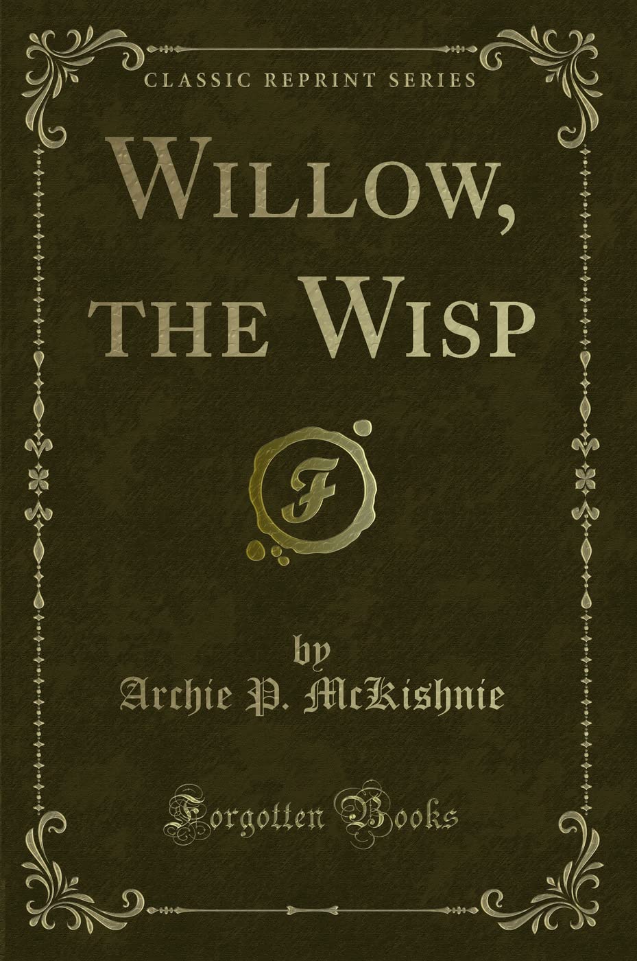 Willow, the Wisp (Classic Reprint)