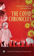 The Covid Chronicles : Lyrics Of Lockdown Life And More