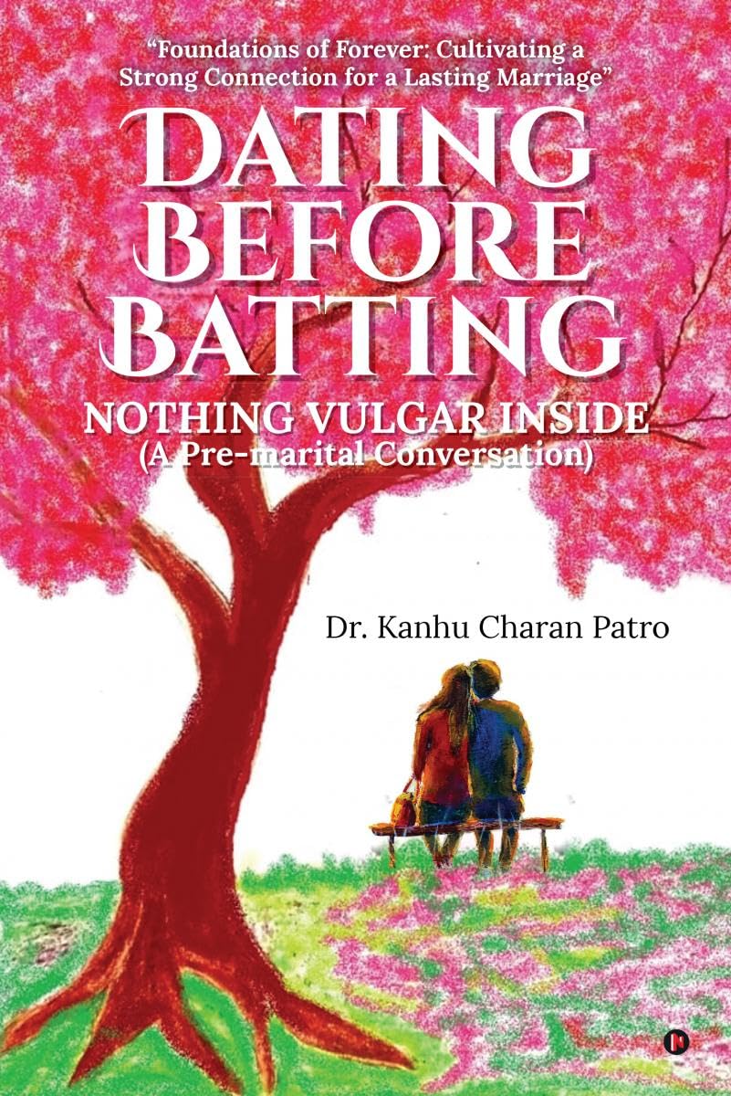 Dating Before Batting : Nothing Vulgar Inside (A Premarital Conversation)