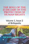 The Role Of The Judiciary In The Protection Of Human Rights : Volume 1, Issue 2 Of Brillopedia