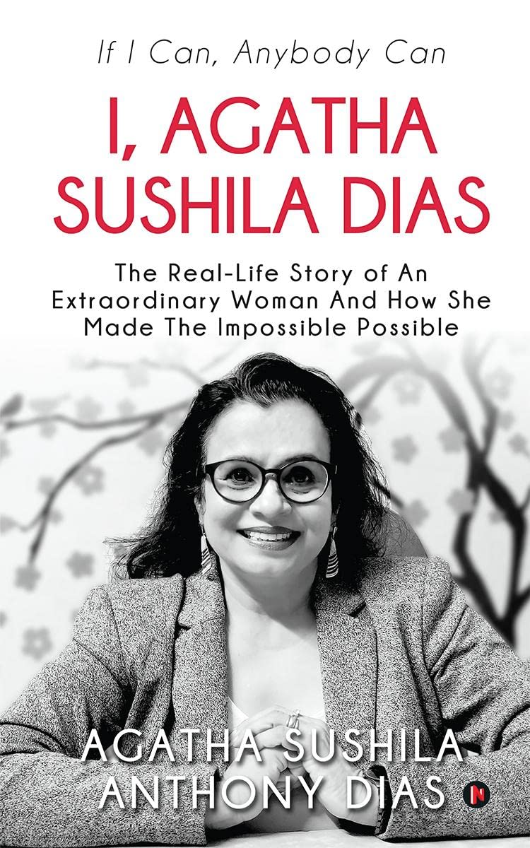 I, Agatha Sushila Dias : If I Can, Anybody Can