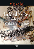 Nalini Malani: In Medias Res: Inside Nalini Malanis Shadow Plays