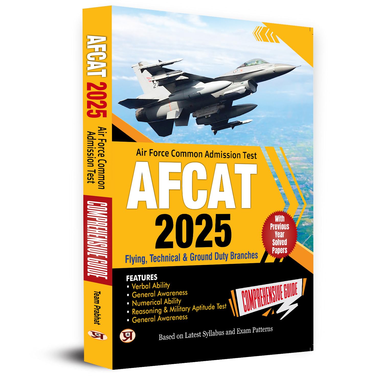 AFCAT 2025 Comprehensive Guide (Air Force Common Admission Test) (Verbal Ability + General Awareness + Numerical Ability + Reaso