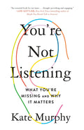 Youre Not Listening