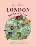 London, Block by Block: An illustrated guide to the best of Englands capital (Block by Block, 1)