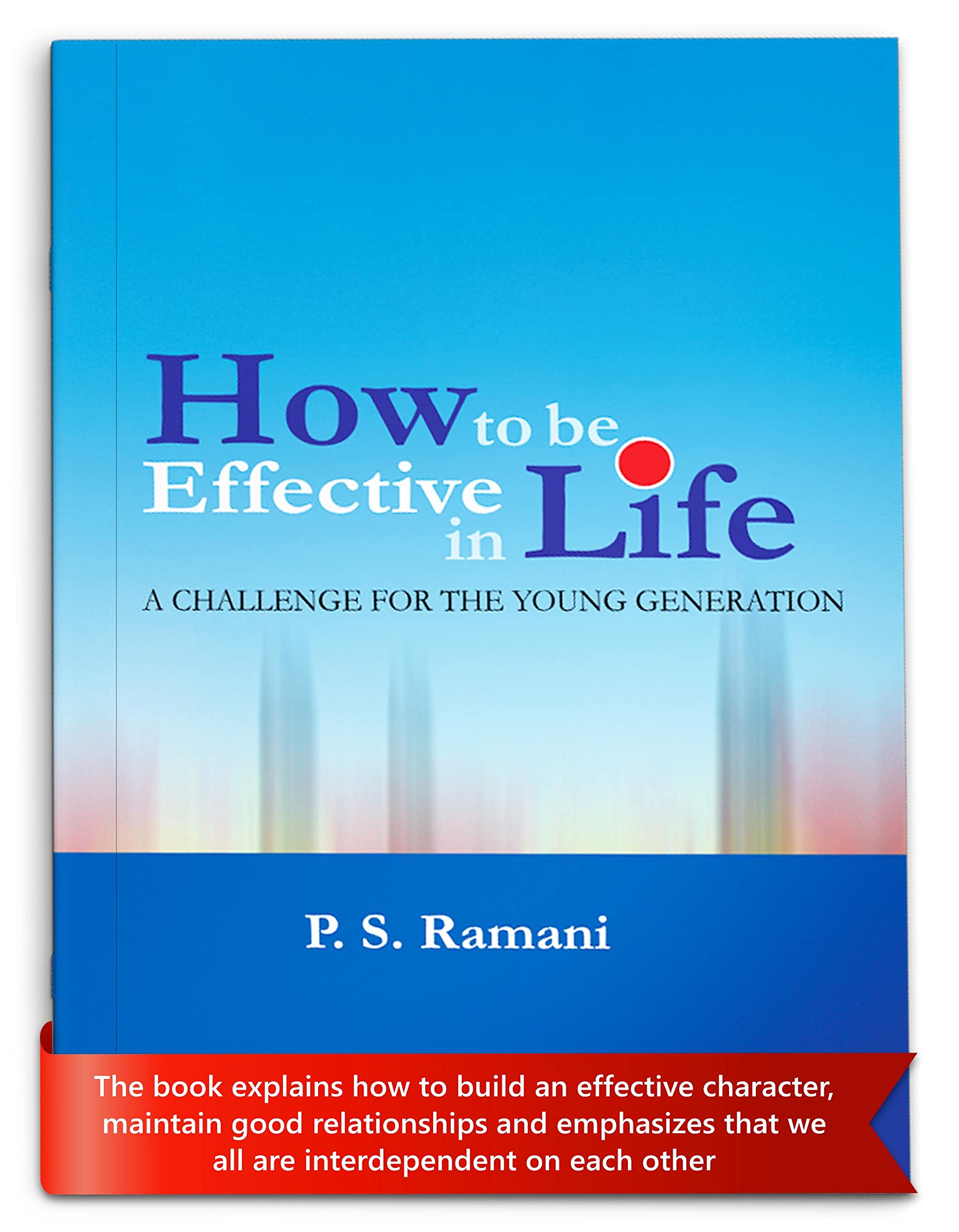 How To Be Effective In Life  A Challenge For The Young Generation | Guide For Ideal Lifestyle, Career Development, Healthy Habi