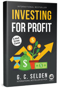 Investing For Profit | G. C. Selden Book | Gc Selden English Money Books | The TraderS Bible | A Wall Street Classic Trader | 