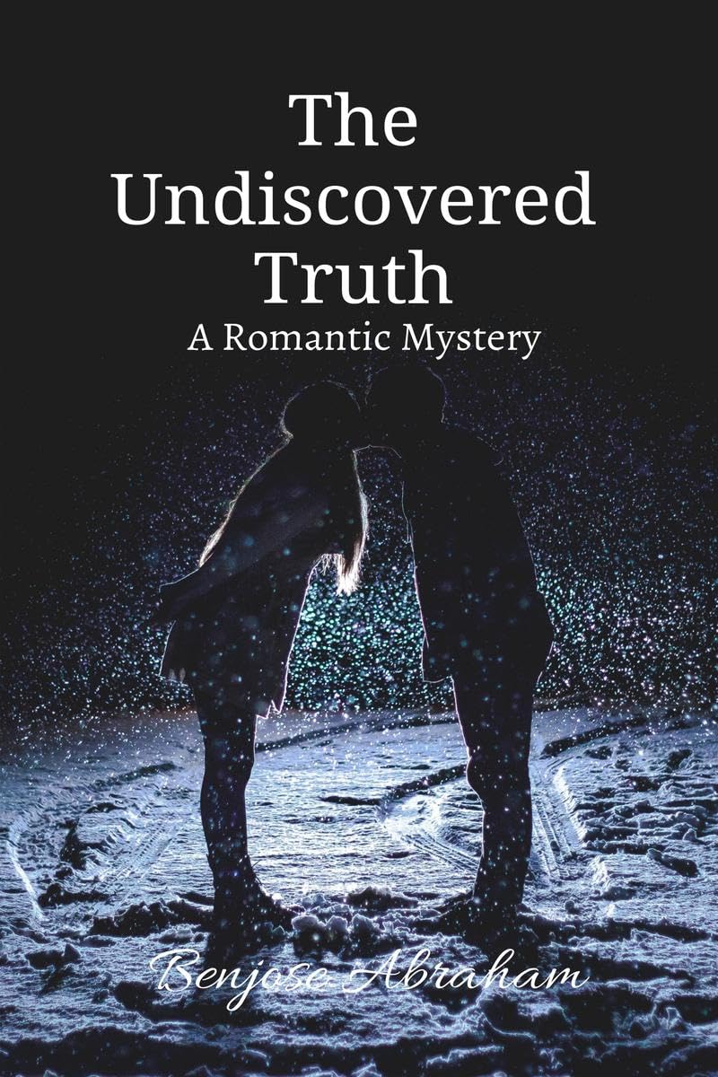 The Undiscovered Truth : A Romantic Mystery