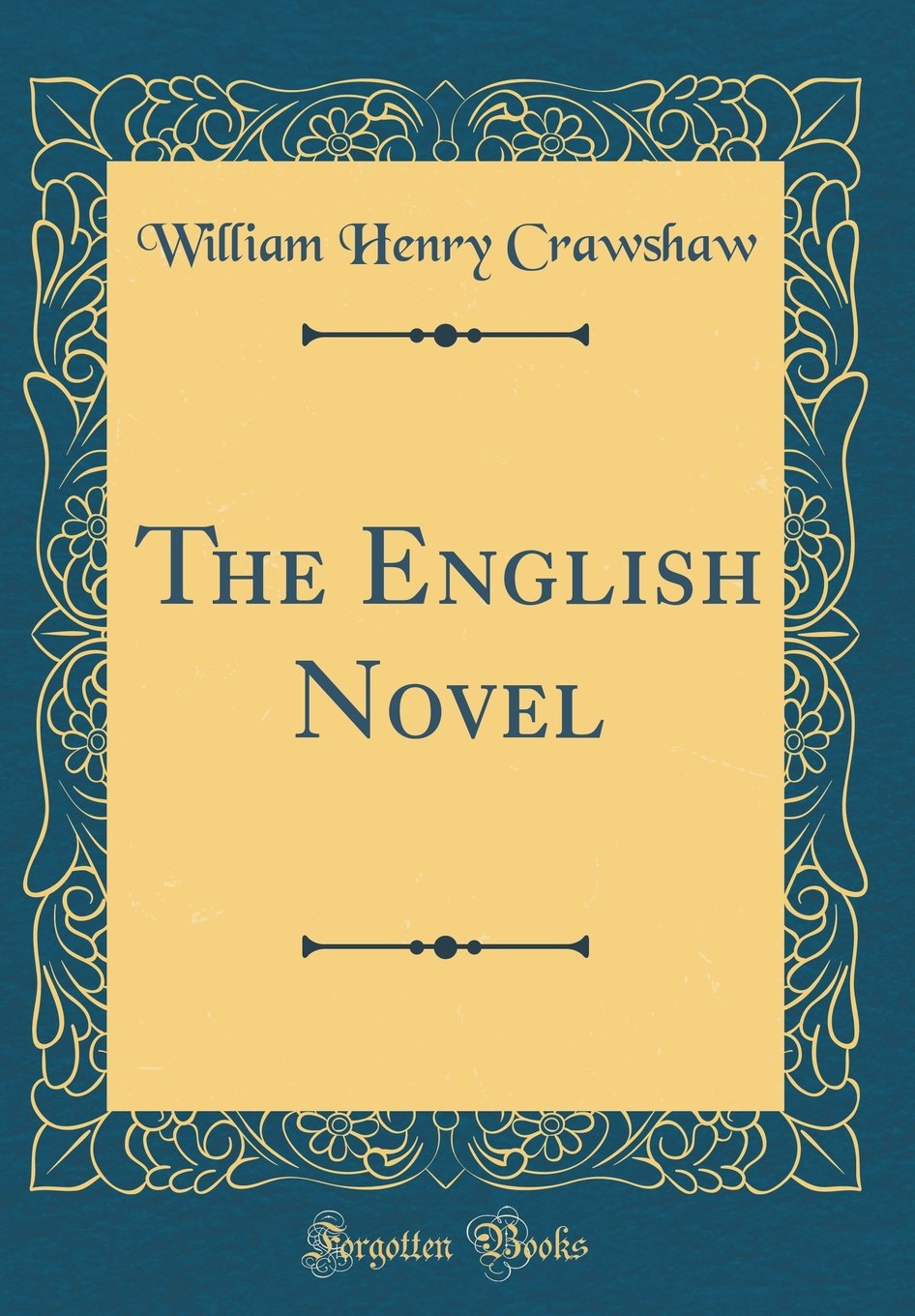 The English Novel (Classic Reprint)
