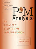 PM Analysis: AN ADVANCED STEP IN TPM IMPLEMENTATION