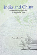 India and China: National ImageBuilding in Southeast Asia