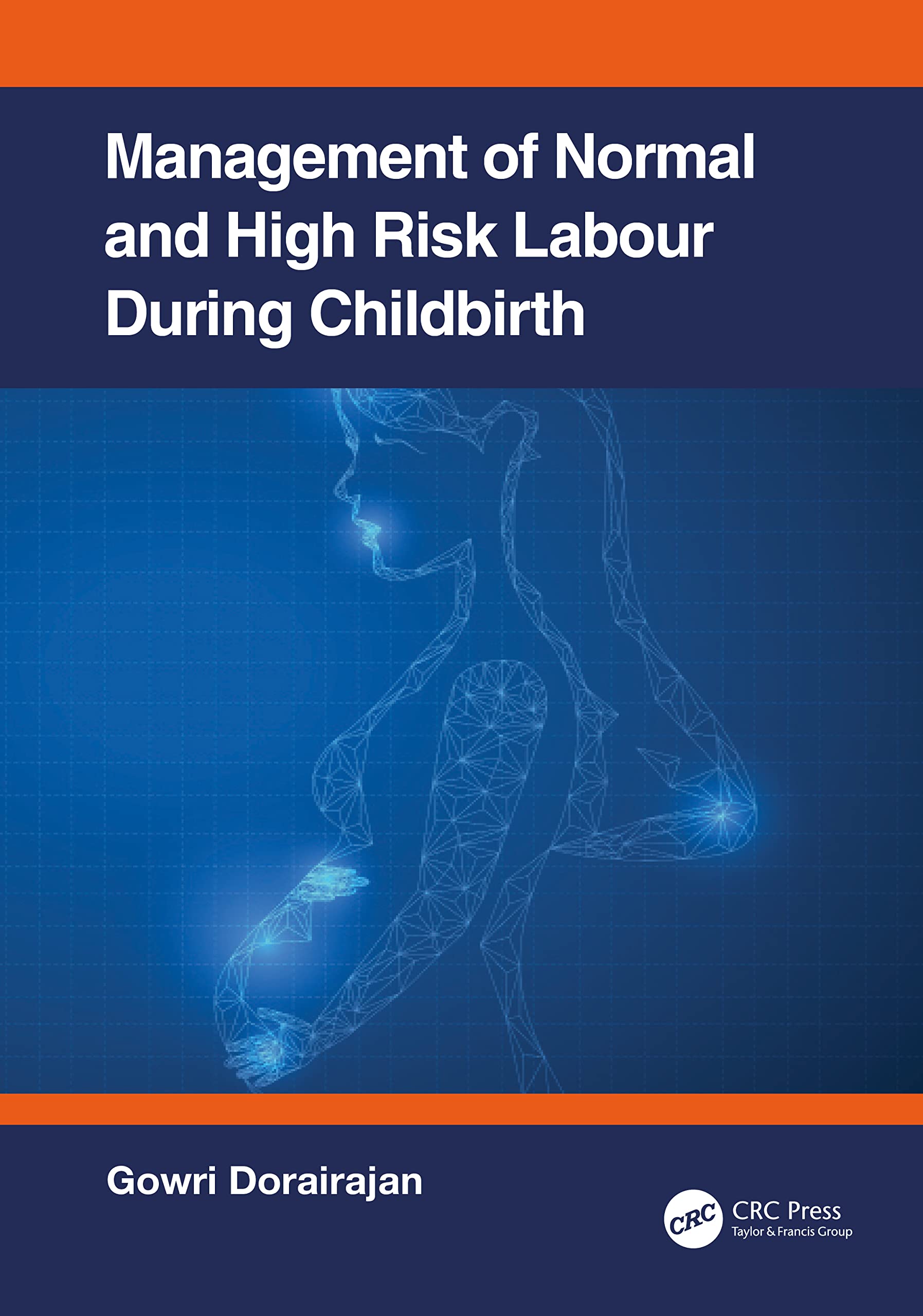 Management Of Normal And High Risk Labour During Childbirth (Pb 2022)