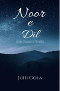 Noor E Dil : Beyond The Bonds Of The World