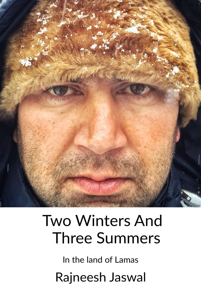 Two Winters And Three Summers: In the land of Lamas