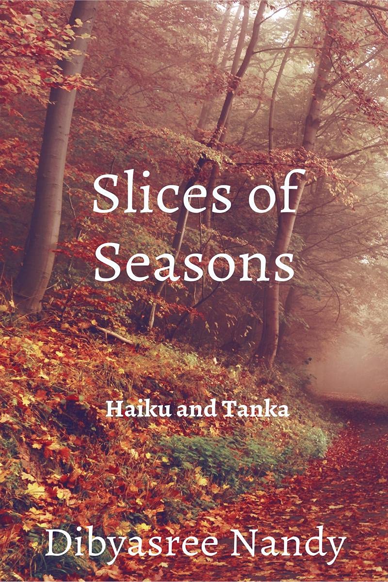 Slices of Seasons : Haiku and Tanka