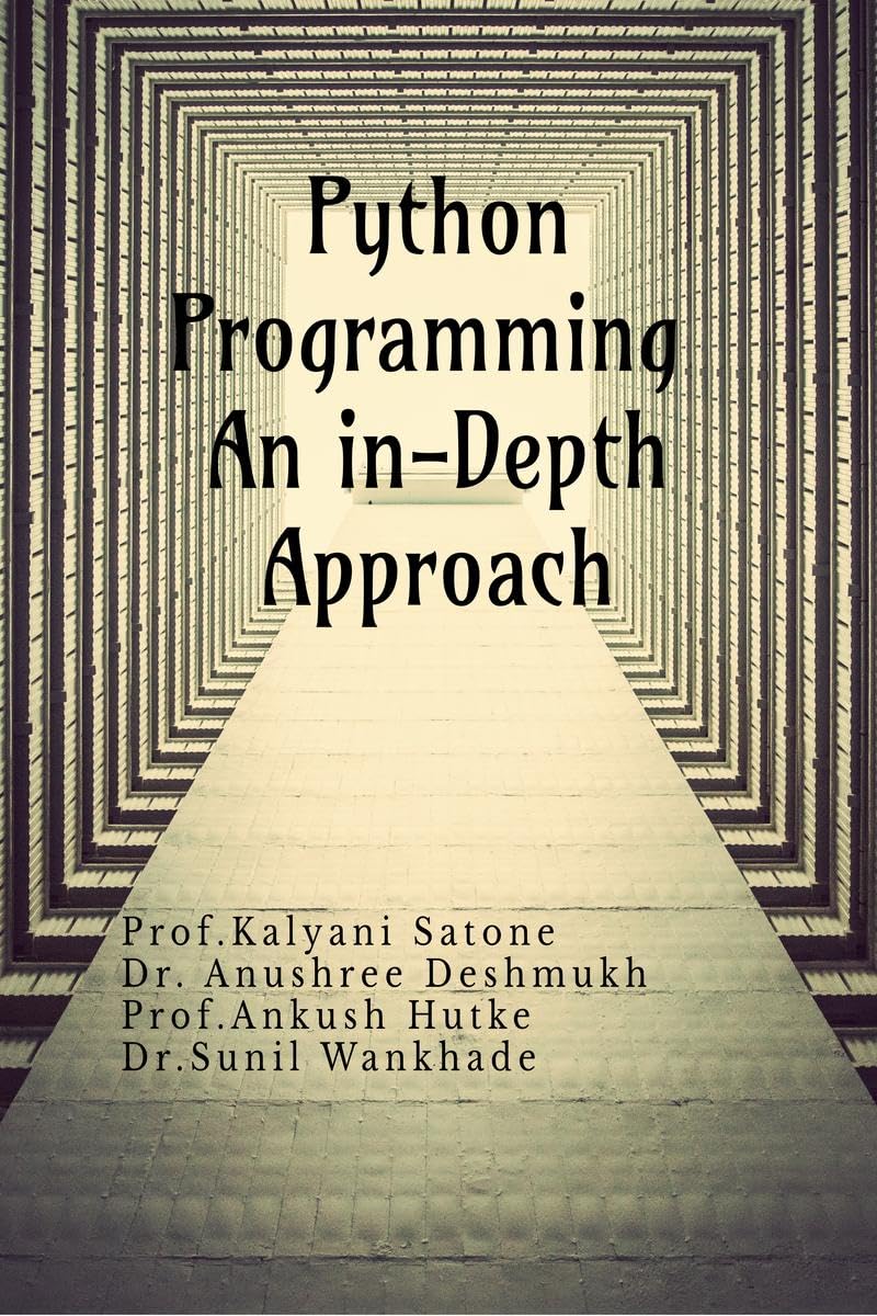 Python Programming An inDepth Approach: An inDepth Approach