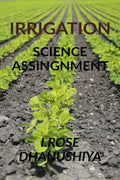 IRRIGATION : SCIENCE ASSIGNMENT