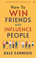 How To Win Friends And Influence People By Dale Carnegie [Premium Paperback]: Master The Art Of Dealing With People | Develop Em