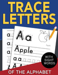 Trace Letters of The Alphabet with Sight Words: Reading and Writing Practice for Preschool, Pre K, and Kindergarten Kids Ages 3
