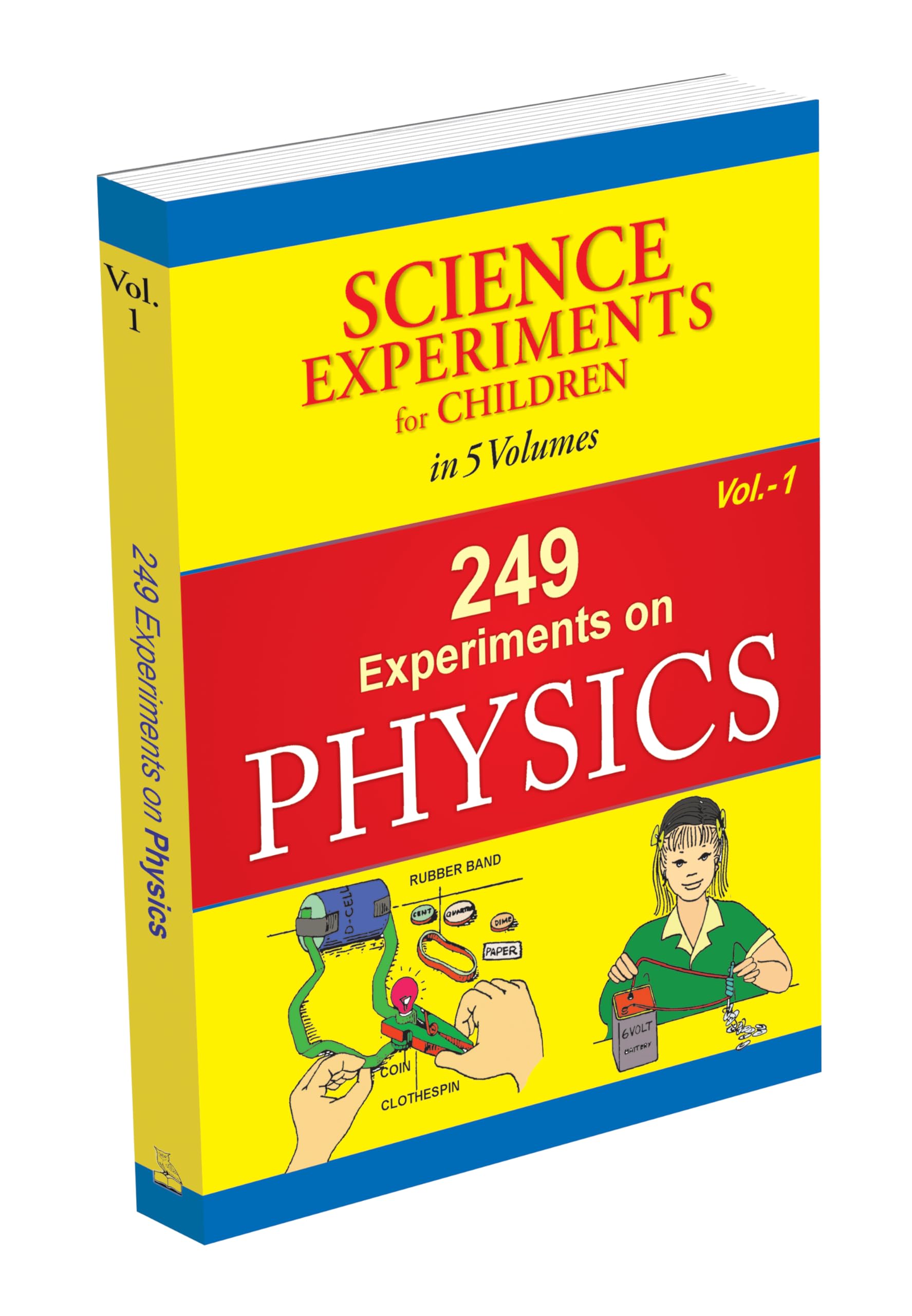 249 SCIENCE EXPERIMENTS FOR CHILDRENPHYSICS
