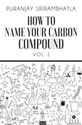 How To Name Your Carbon Compound : Vol 1