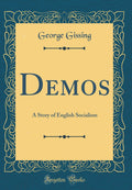 Demos: A Story of English Socialism (Classic Reprint)