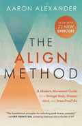 The Align Method: A Modern Movement Guide for a Stronger Body, Sharper Mind, and StressProof Life