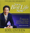 Your Best Life Now: 7 Steps to Living at Your Full Potential