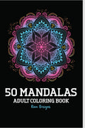 50 Mandalas Adult Coloring Book : Featuring 50 + of the Worlds Most Beautiful Mandalas for Stress Relief and Relaxation
