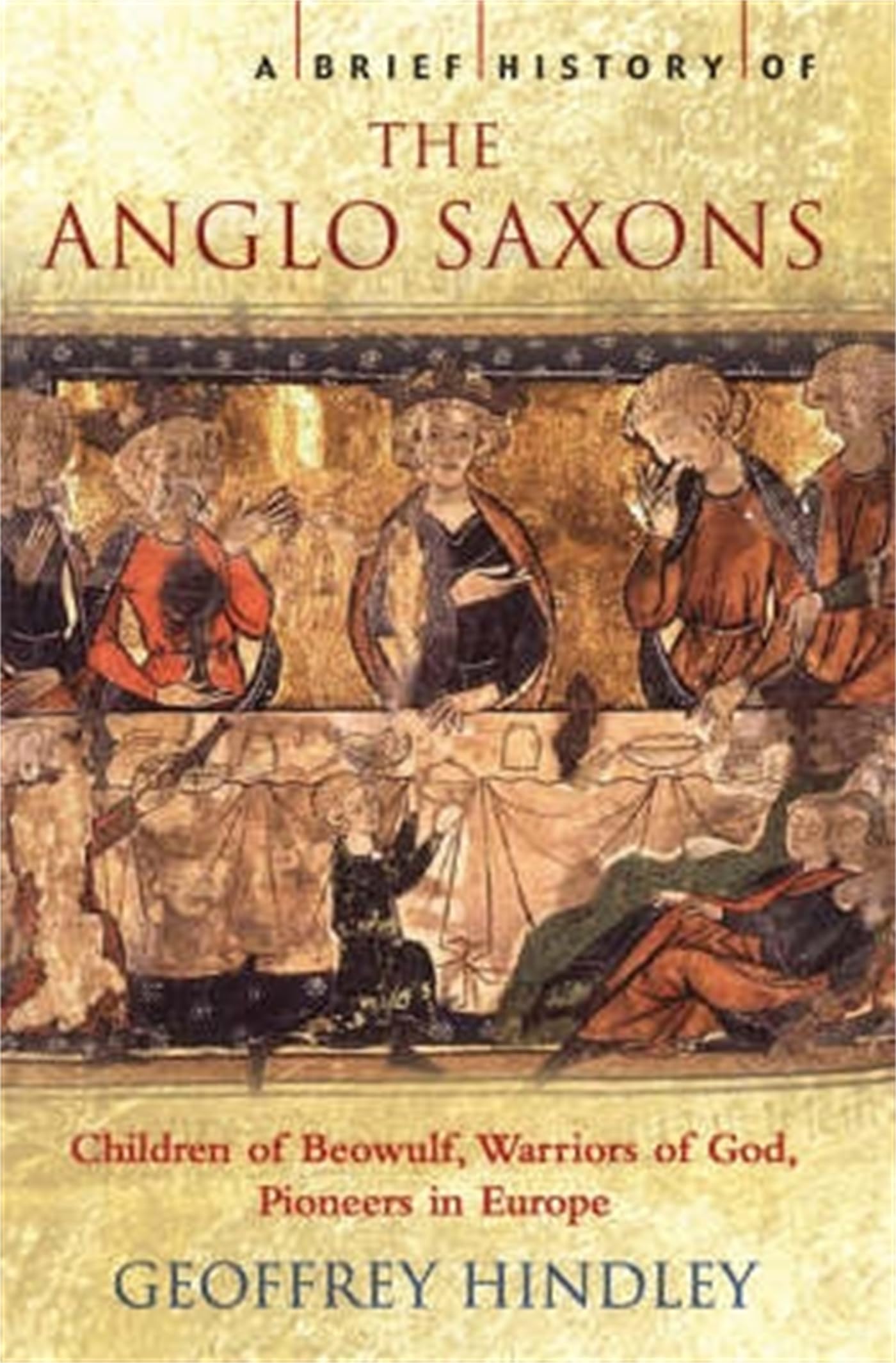 A BRIEF HISTORY OF THE ANGLOSAXONS