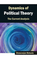 Dynamics Of Political Theory: The Current Analysis