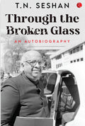 Through the Broken Glass: An Autobiography
