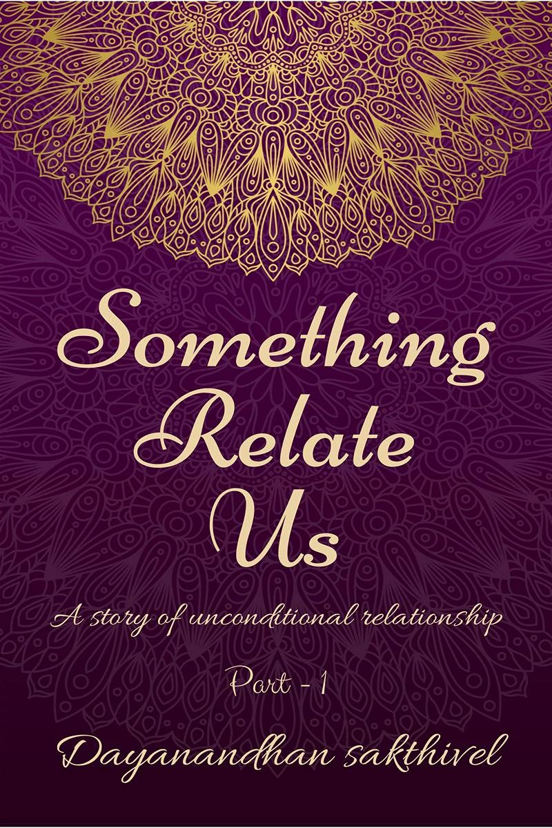 Something Relate Us : A Story Of Unconditional Relationship