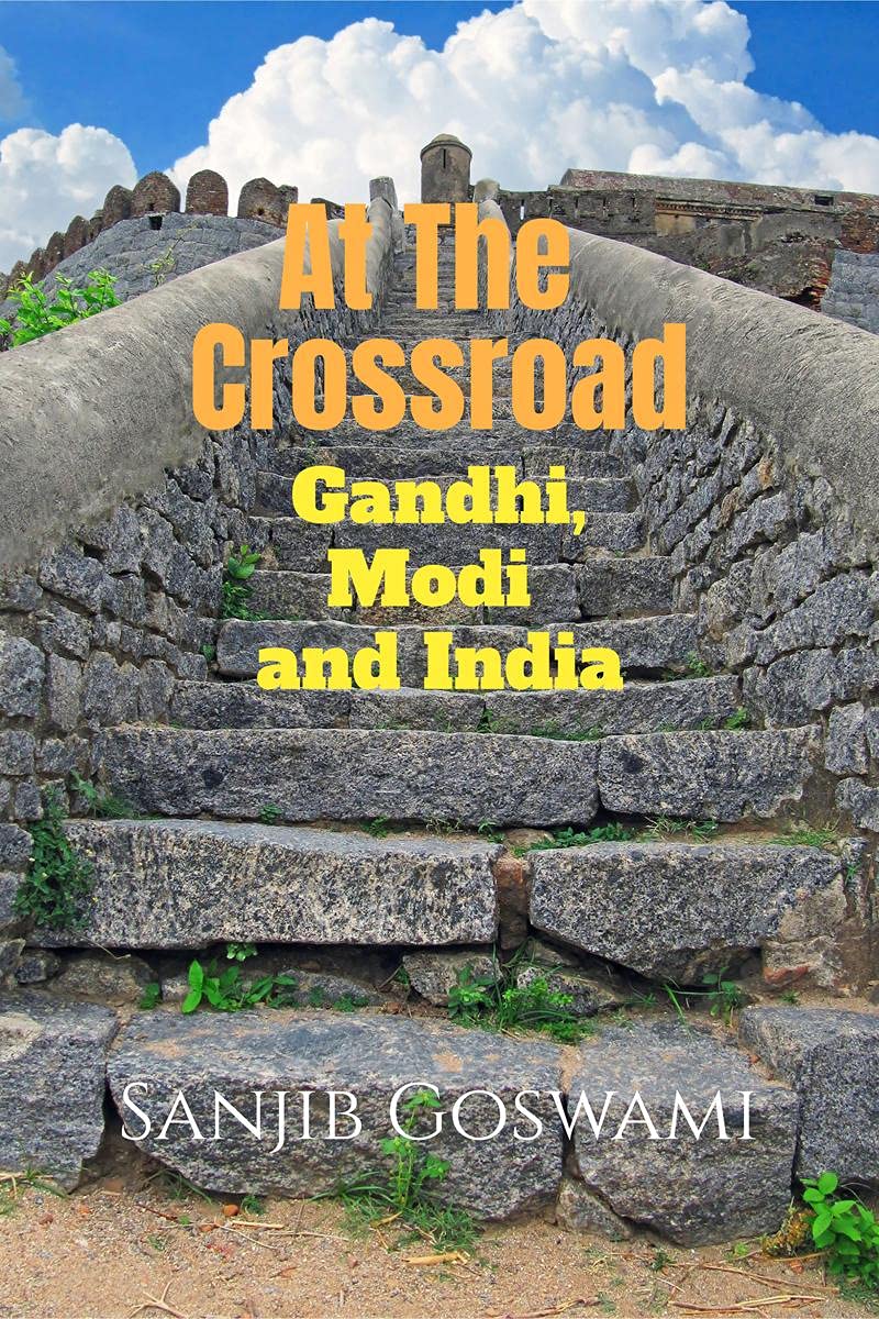 At The Crossroad : Gandhi, Modi And India