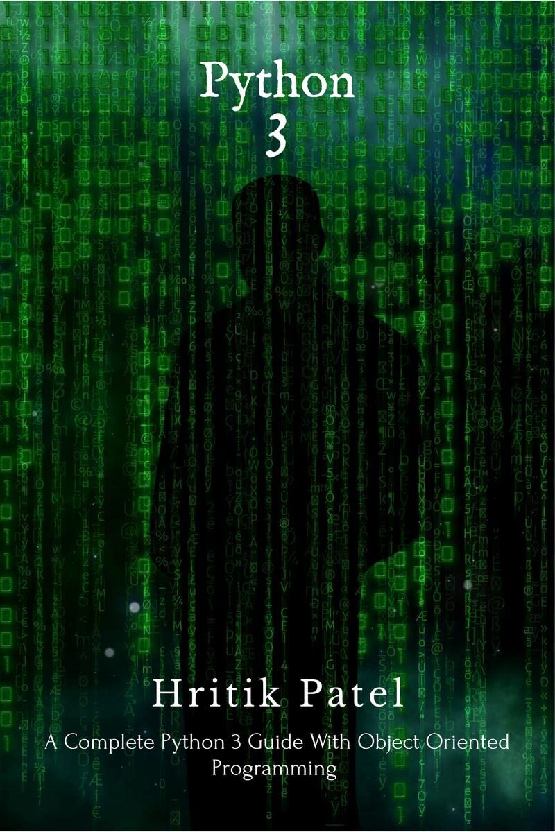 Python 3 : A Complete Guide For Beginners To Intermediate.