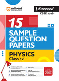 Arihant I Succeed Cbse Sample Question Papers Class 12 Physics Exam 2026 | 15 Sample Papers | Based On Latest Cbse Specimen Pape