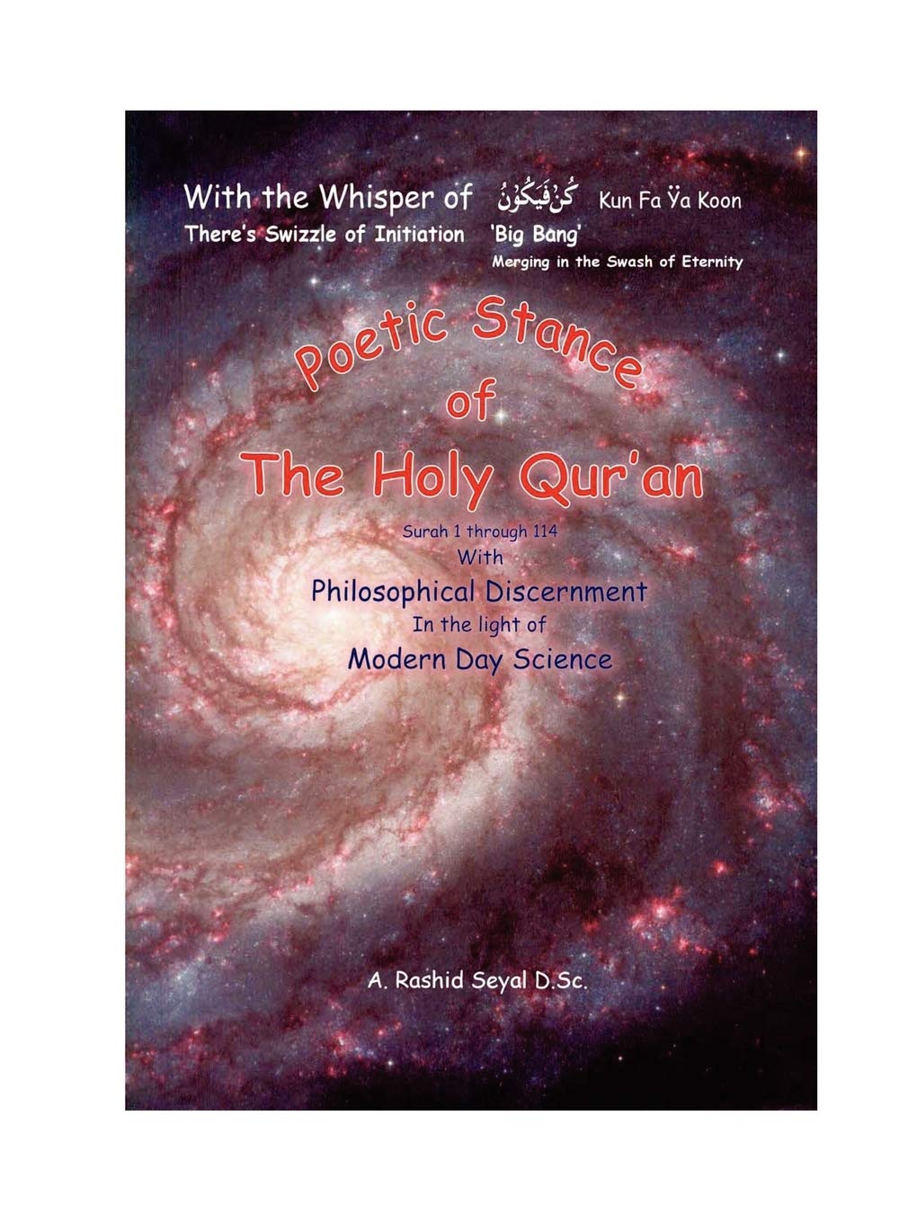 Poetic Stance of The Holy Quran: Philosophical Discernment In the Light of Modern Day Science