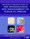 BROWSES INTRODUCTION TO THE INVESTIGATION AND MANAGEMENT OF SURGICAL DISEASE I/S EDN