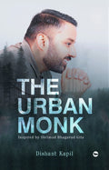 The Urban Monk : Inspired By Bhagavad Gita
