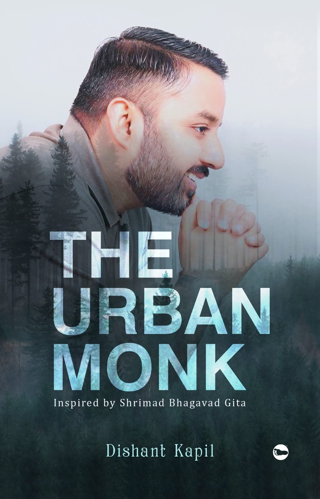 The Urban Monk : Inspired By Bhagavad Gita