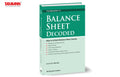 Taxmanns Balance Sheet Decoded  Systematic Approach to Analysing Financial Statements by Connecting Details | Observations | 