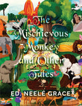 THE MISCHIEVOUS MONKEY and Other Tales