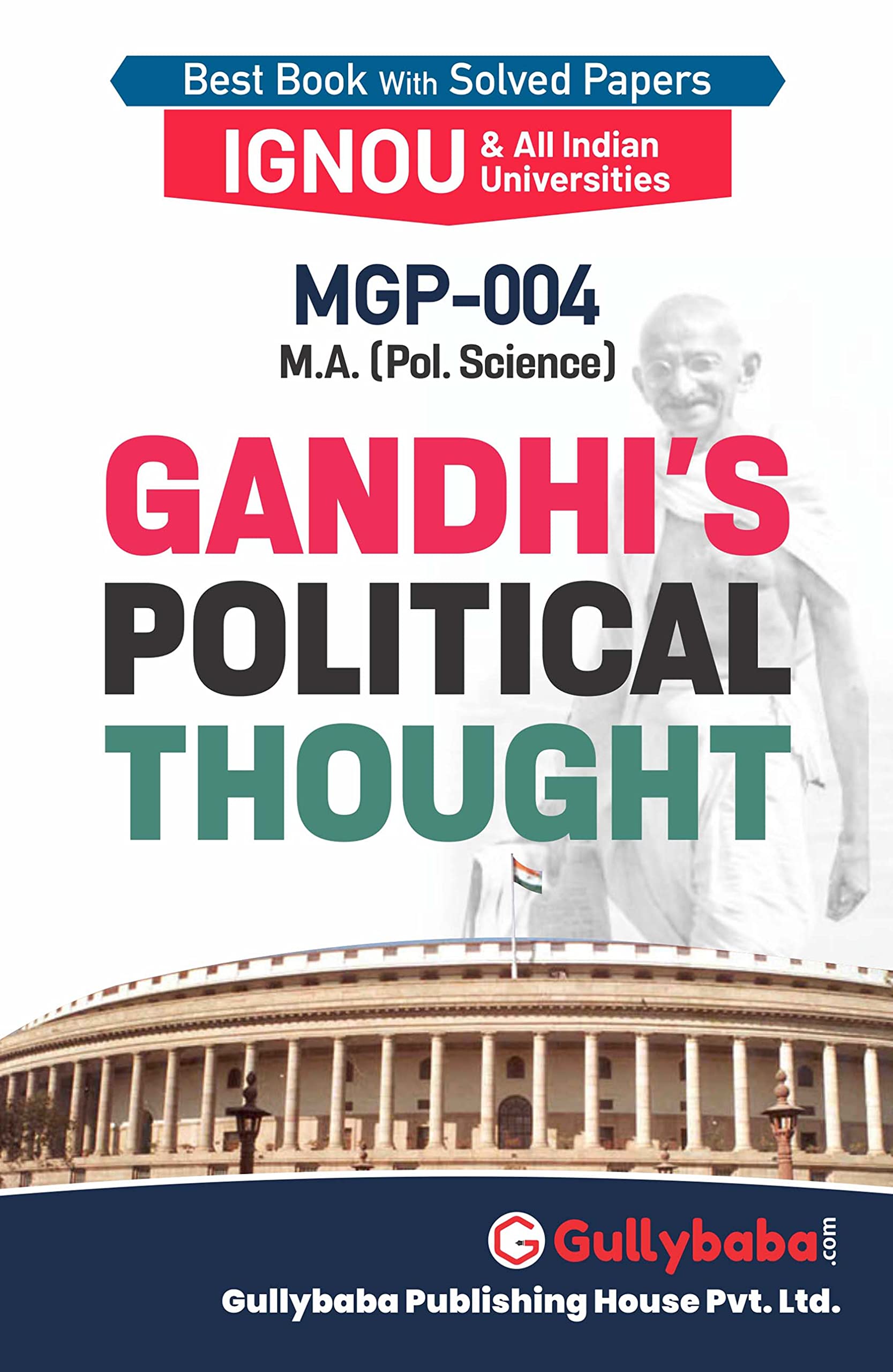 Gullybaba Ignou MA (Latest Edition) MGP4 Gandhis Political Thought, IGNOU Help Books with Solved Sample Question Papers and Imp