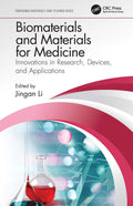 Biomaterials and Materials for Medicine: Innovations in Research, Devices, and Applications (Emerging Materials and Technologies
