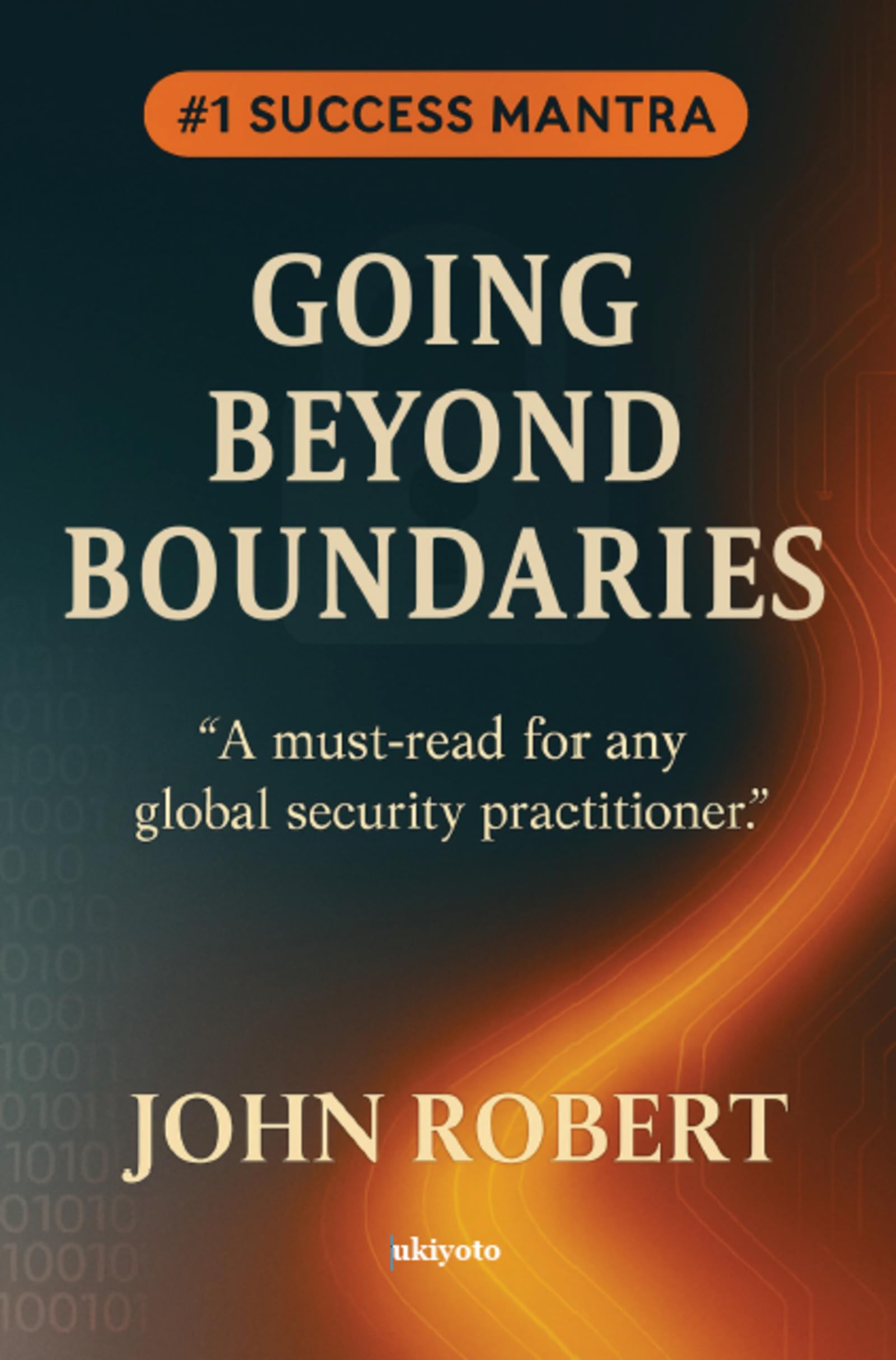 Going Beyond Boundaries | A Must Read for any Global Security Practitioner
