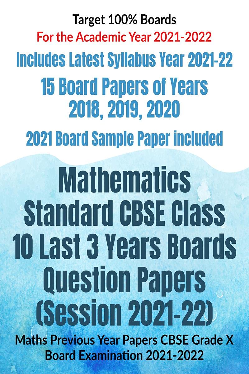 Mathematics Standard Cbse Class 10 Last 3 Years Boards Question Papers (Session 202122) : Maths Previous Year Papers Cbse Grade